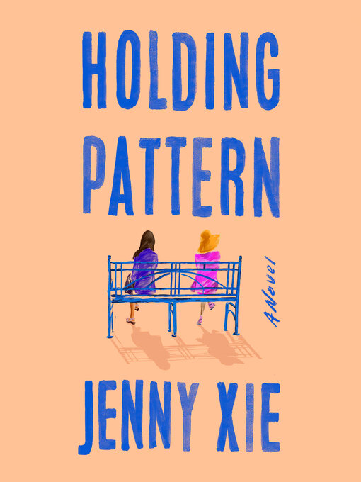 Title details for Holding Pattern by Jenny Xie - Wait list